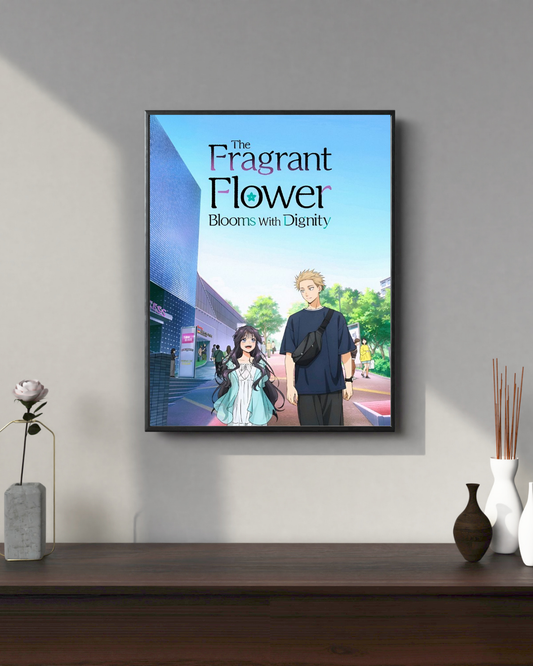 The Fragrant Flower Blooms With Dignity #1 | Anime Posters