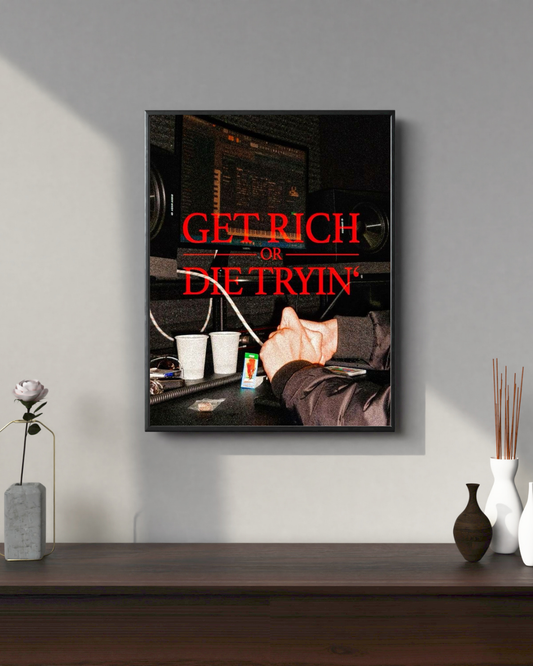 Get Rich or Die trying #1 | Motivation Posters