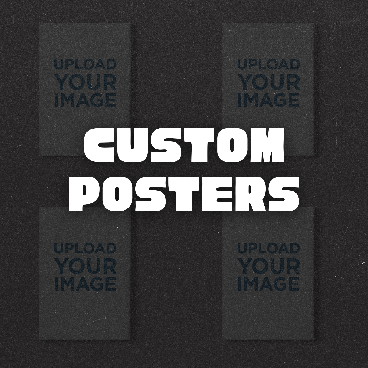 Custom Posters
