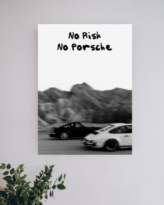 No Risk No Porsche #1 | Motivation Posters