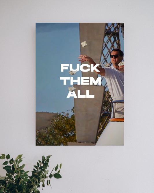 F*ck them all #1 | Motivation Posters
